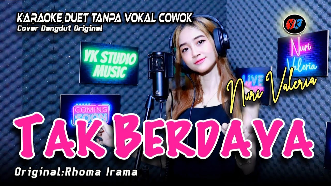Tak Berdaya karaoke Duet tanpa Vokal Cowok ( Rhoma Irama ) Cover :Nuri Valeria