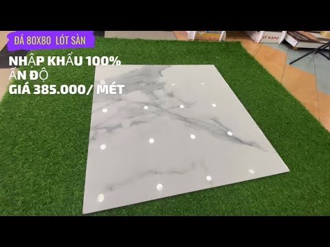 Video Đá Lót Sàn 800x800 Nhập Khẩu Ấn Độ Giá Chỉ 385.000/mét - youtube