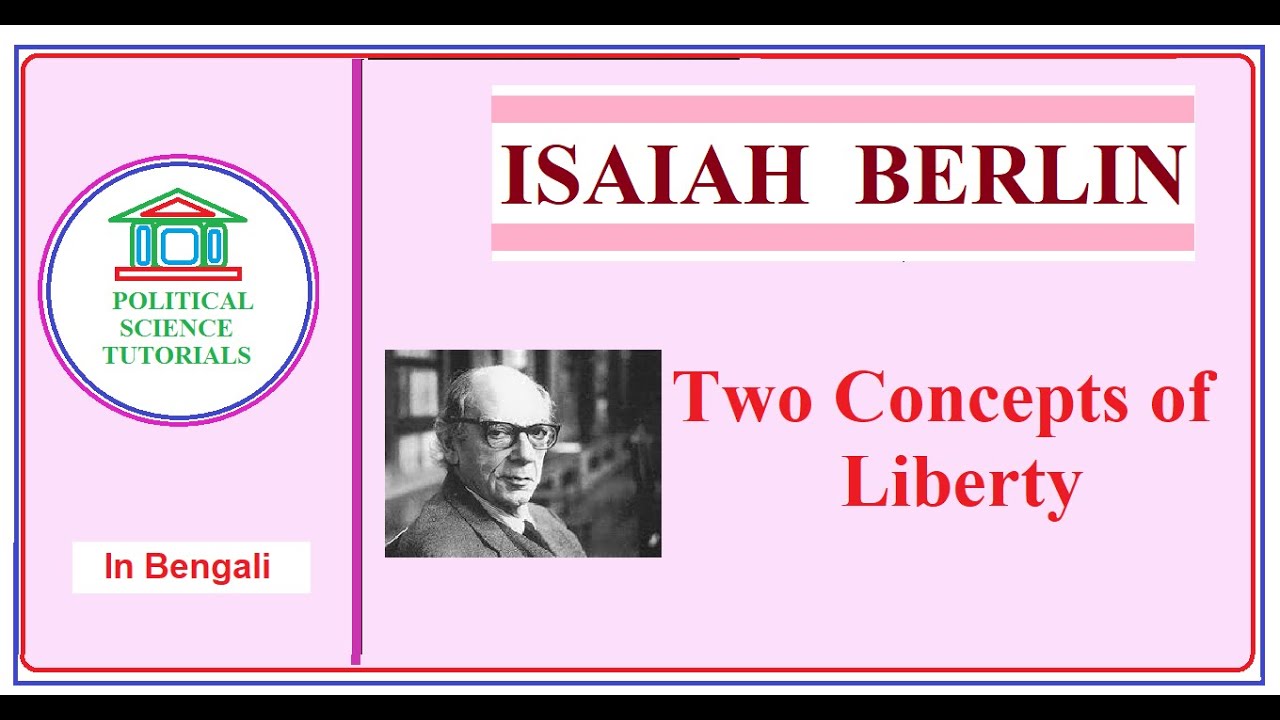 ইশায়াহ্ বার্লিন | Isaiah Berlin | Two Concepts of Liberty | Value