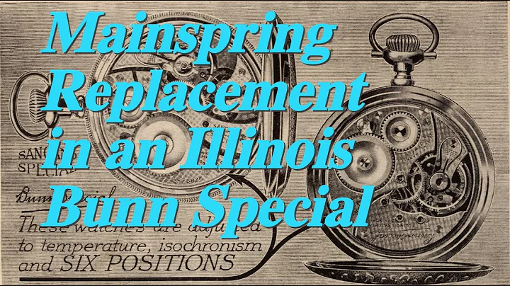 Illinois Bunn Special  Mainspring Swap Instructions