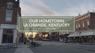 Our Hometown - La Grange Kentucky