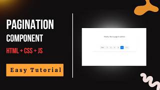Create Pagination Component Using HTML, CSS & JS | Design Component | Easy Tutorial for Beginner