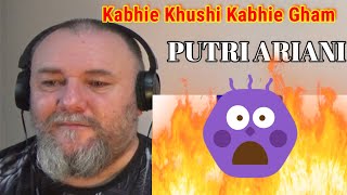 PUTRI ARIANI - Kabhie Khushi Kabhie Gham (REACTION)