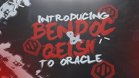 Oracle Bendoc & Qeish - A Dual Introducing