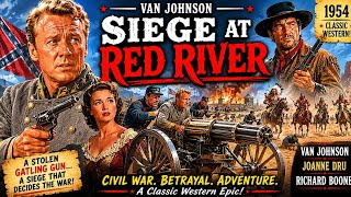 Siege at Red River (1954) | Explosive Civil War Western Adventure in Technicolor!