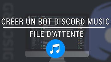 Créer un bot Discord MUSIC avec Node.JS FACILEMENT - 03 - File d