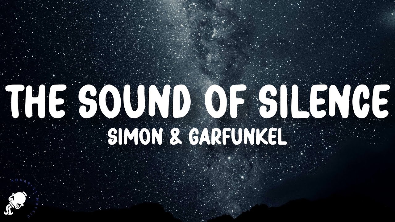 Simon & Garfunkel - The Sounds of Silence (Lyrics) - YouTube
