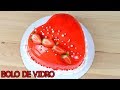 Bolo de Vidro em Forma de Coração para o Dia dos Namorados | Cakepedia