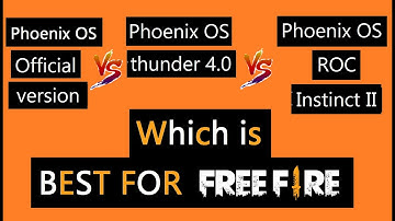 Phoenix OS best version for freefire | No lag best performance | Official vs Thunder vs Instinct II