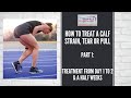 How to treat a calf strain, tear or pull. Part 1: Treatment from day 1 to 2 & a half weeks