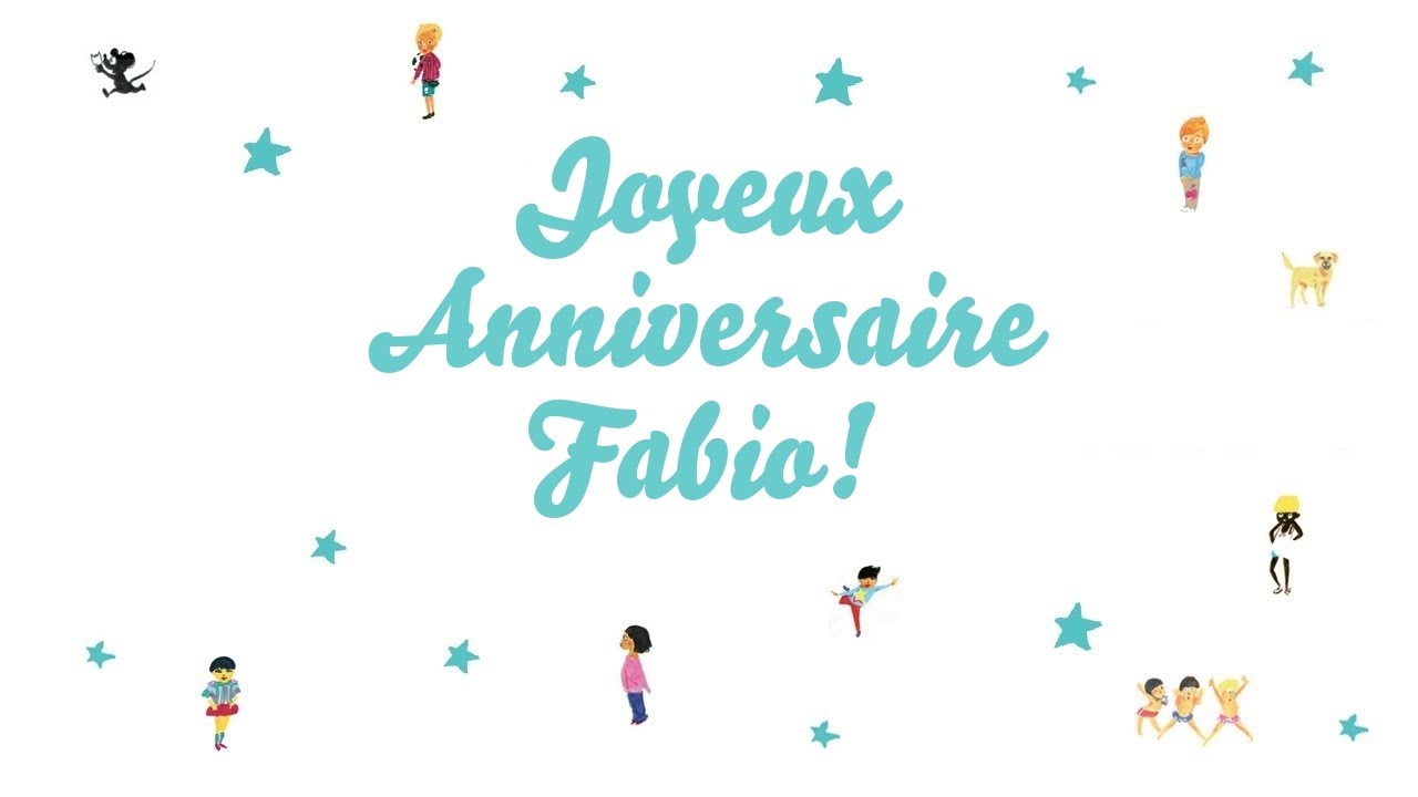 Joyeux Anniversaire Fabio Youtube