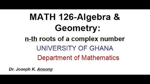 Math126 LEC17 n-th Roots of a complex number