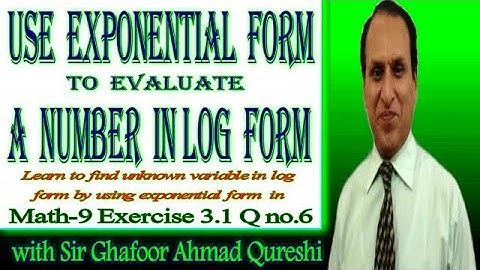 Math-9 Exercise 3.2 Q no. 6 Use Exponential form to find the value of a number in log form