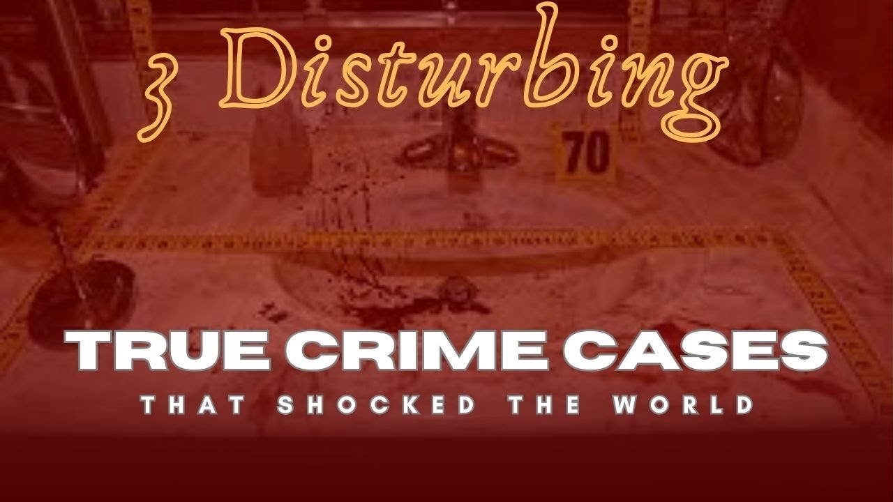 3 TRUE CRIME CASES That Shocked The World - #truecrimestories - YouTube
