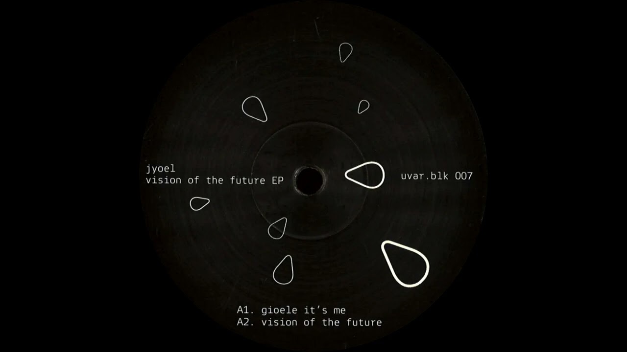 Jyoel - Vision of the Future [UVARBLK007]