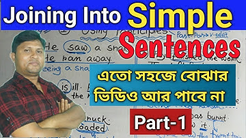 JOINING INTO SIMPLE SENTENCES ||PART-1||এতো সহজে বোঝার ভিডিও আর পাবে না