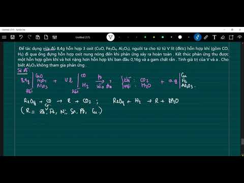 Video Để tác dụng vừa đủ 8,4g hỗn hợp 3 oxit (CuO, Fe3O4,... - youtube