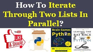 How To Iterate Through Two Lists In Parallel In Python?