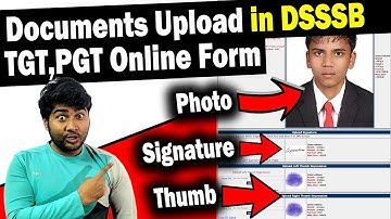 Post Card Size Photo Upload in DSSSB Online Form | Signature Upload | Thumb Upload in DSSSB PGT, PGT