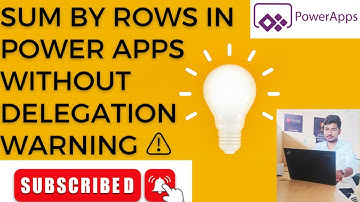 Sum By Rows In PowerApps Without Delegation Warning ⚠