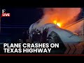 LIVE: Plane Crashes Onto Texas Highway, Onlookers Break Cockpit to Rescue Survivors