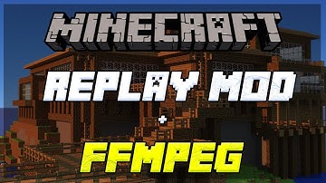 How To Install The Replay Mod + ffmpeg | For Every Version Of Minecraft.