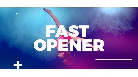 Fast Dynamic Opener ( After Effects Project Files ) ★ AE Templates