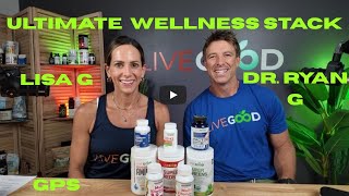 The Ultimate Wellness Stack with Lisa and Dr  Ryan