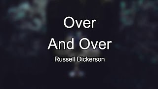 Russell Dickerson - Over And Over (Lyrics)