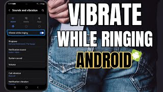 How to Turn On Vibrate While Ringing on Samsung Galaxy Android Smartphone