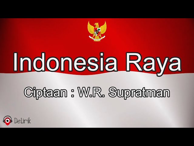 Indonesia Raya 🇮🇩🇮🇩 - Ciptaan W.R. Supratman (Lirik Lagu) - Lagu Kebangsaan Indonesia class=