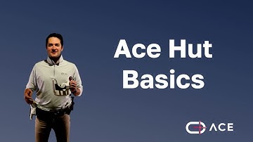 Ace Hut Basics