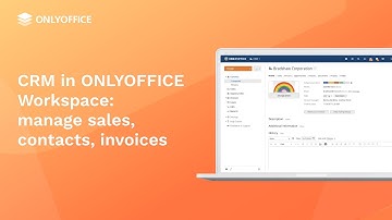 CRM in ONLYOFFICE Workspace: manage sales, contacts, invoices