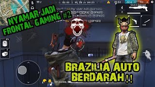 NYAMAR JADI FRONTAL #2?? BRAZILIA AUTO BERDARAH!! SOLO Vs SQUAD KILL 18!!