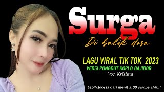 Download Lagu Lagu Viral TIK TOK 2023 SURGA DIBALIK DOSA versi PONGDUT KOPLO BAJIDOR MP3