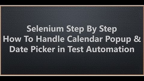 How To Handle Calendar Popup in Test Automation