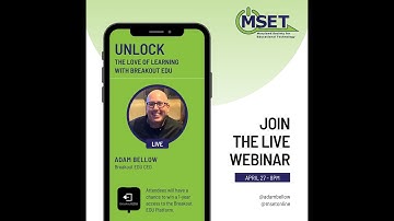 MSET: Unlock the Love ofLearning with Breakout EDU