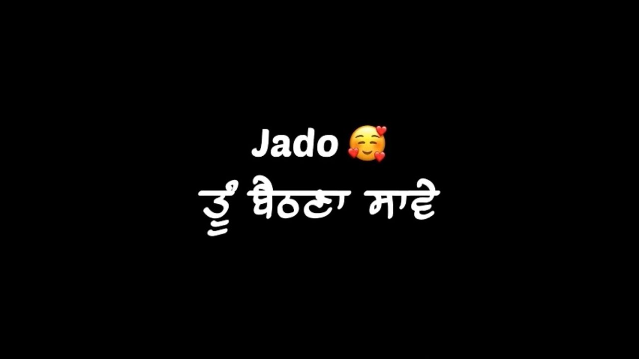 Jado Tu Bathna Save Ruha Fer Thatniya Ne | Amrinder Gill | Black Background Status | Watsappstatus