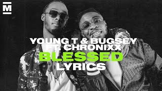 Video thumbnail of "Young T & Bugsey ft. Chronixx - Blessings (Lyrics)"