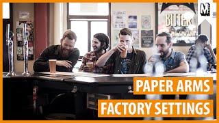 Paper Arms - &quot;Factory Settings&quot; (Audio Stream)