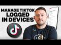 How to Manage Multiple Devices Logged in to Your TikTok on Your iPhone