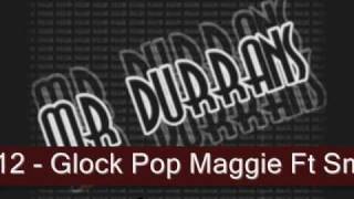 Mr Durrans Vol 3 Track 12 - Glock Pop Maggie Ft Smokio & Db.mp3 Resimi