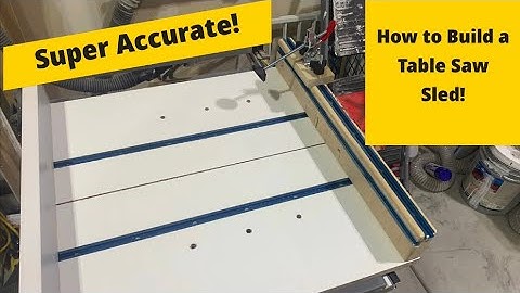 How To Build a Super Accurate Table Saw Sled! - Get Perfect Cuts!