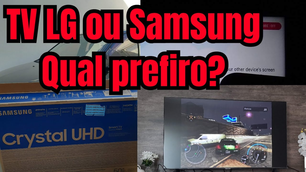 TV LG e Samsung TV LG ou Samsung, qual prefiro? YouTube