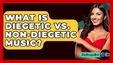 What Is Diegetic Vs. Non-Diegetic Music? - The Drama Reel