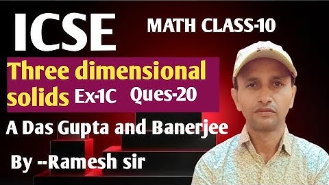 Class 10 Maths, ICSE board, Three dimensional solids