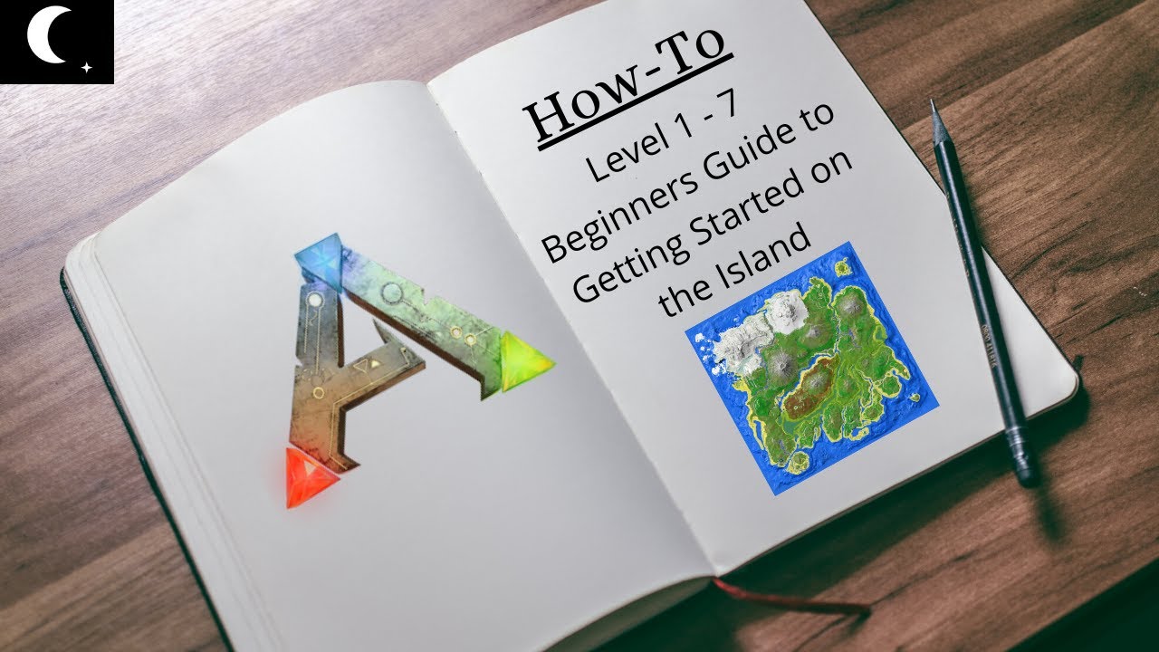 How-To Ark: Beginner's Guide to Getting Started on The Island Level 1-7 ...
