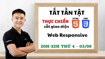 #10 Stream - TẤT TẦN TẬT về Web Responsive.