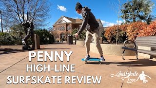 Penny High-Line Surfskate Review