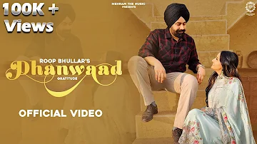 DHANWAAD(Official Video) Roop Bhullar | Navpreet Gill | Mehram The Music | Latest Punjabi Songs 2021